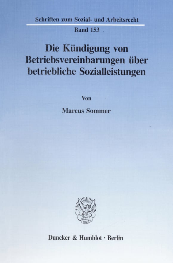 Cover Die Kündigung von Betriebsvereinbarungen über betriebliche Sozialleistungen