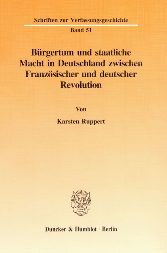 Cover Bürgertum und staatliche Macht in Deutschland zwischen Französischer und deutscher Revolution