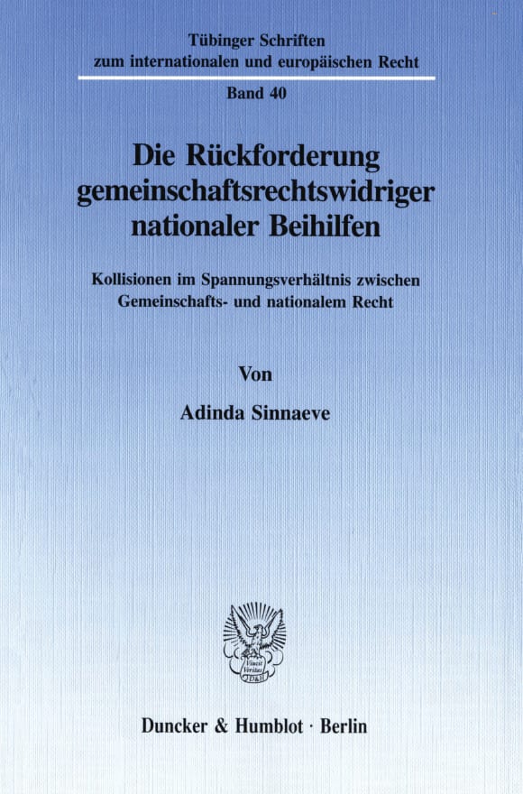 Cover Die Rückforderung gemeinschaftsrechtswidriger nationaler Beihilfen