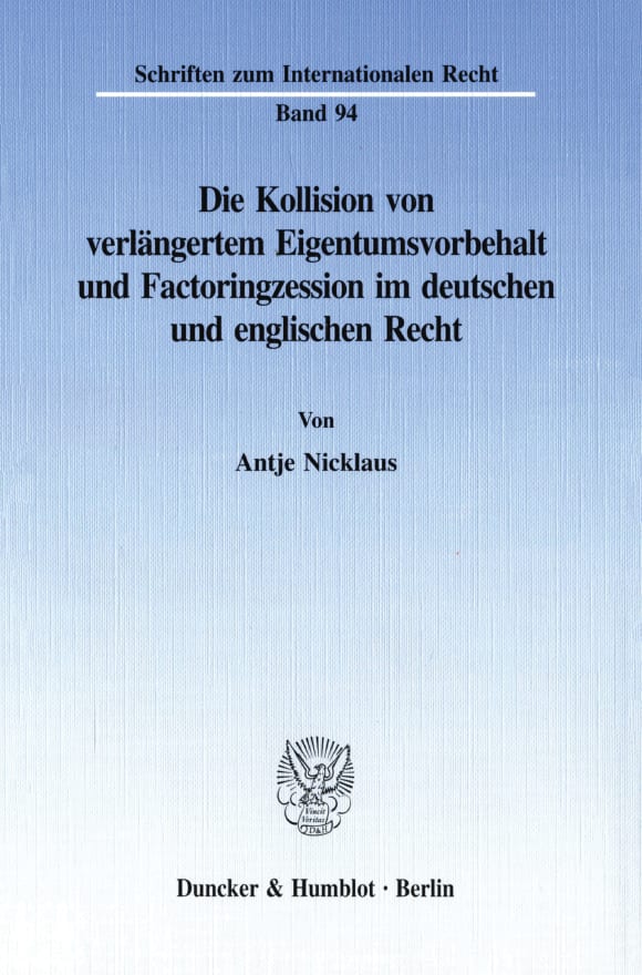 Cover Die Kollision von verlängertem Eigentumsvorbehalt und Factoringzession im deutschen und englischen Recht