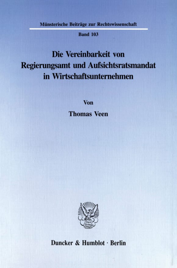 Cover Die Vereinbarkeit von Regierungsamt und Aufsichtsratsmandat in Wirtschaftsunternehmen