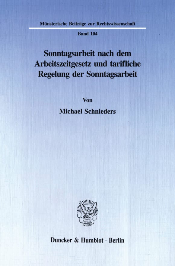 Cover Sonntagsarbeit nach dem Arbeitszeitgesetz und tarifliche Regelung der Sonntagsarbeit