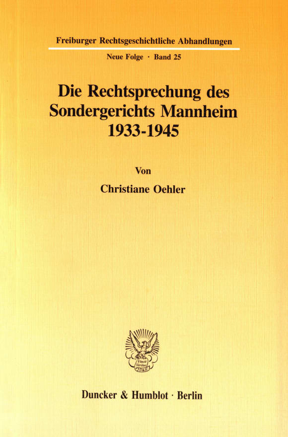 Cover Die Rechtsprechung des Sondergerichts Mannheim 1933-1945