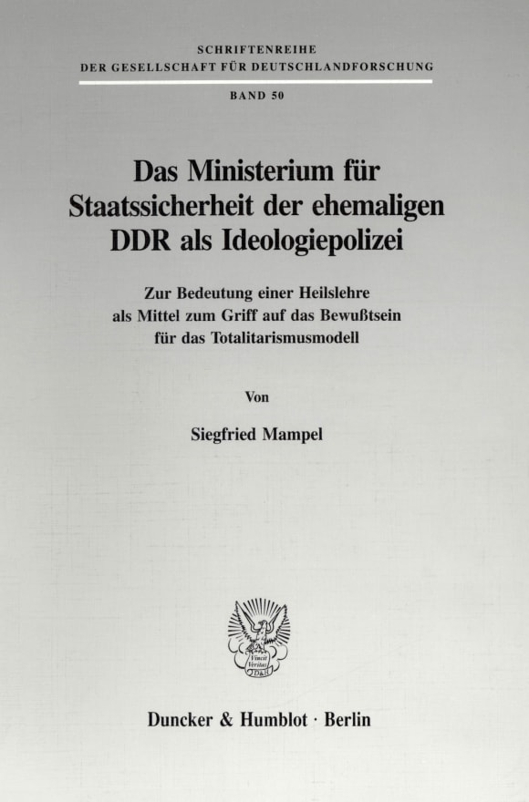 Cover Das Ministerium für Staatssicherheit der ehemaligen DDR als Ideologiepolizei