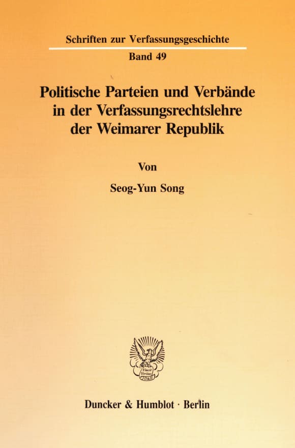 Cover Politische Parteien und Verbände in der Verfassungsrechtslehre der Weimarer Republik