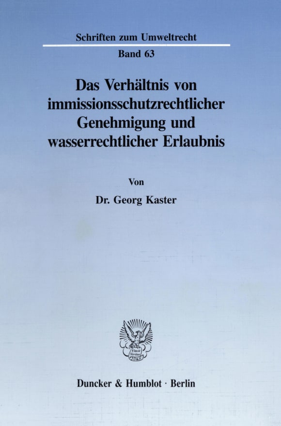 Cover Das Verhältnis von immissionsschutzrechtlicher Genehmigung und wasserrechtlicher Erlaubnis