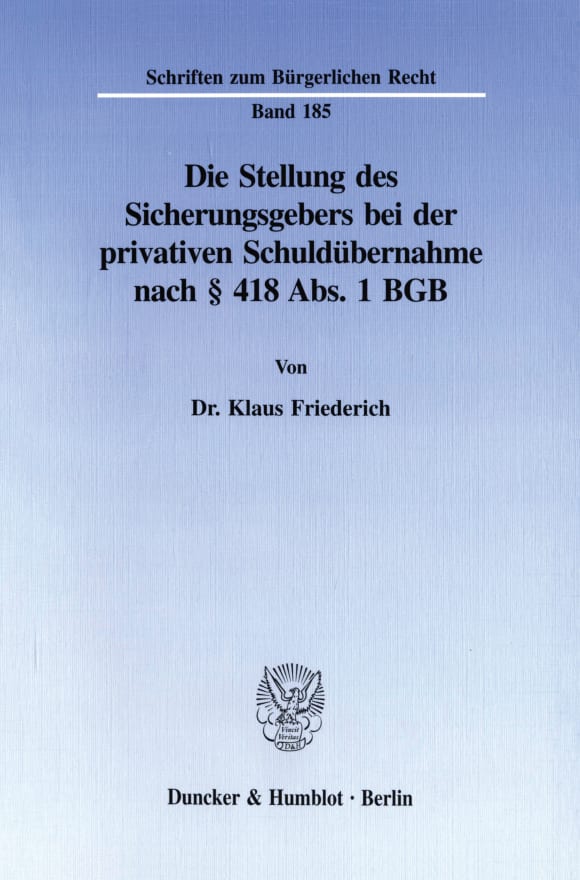 Cover Die Stellung des Sicherungsgebers bei der privativen Schuldübernahme nach § 418 Abs. 1 BGB