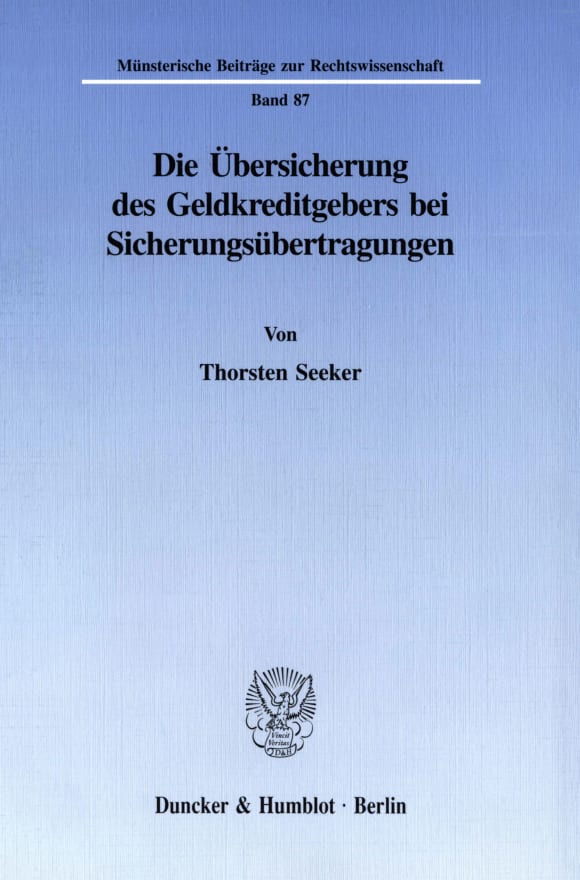 Cover Die Übersicherung des Geldkreditgebers bei Sicherungsübertragungen