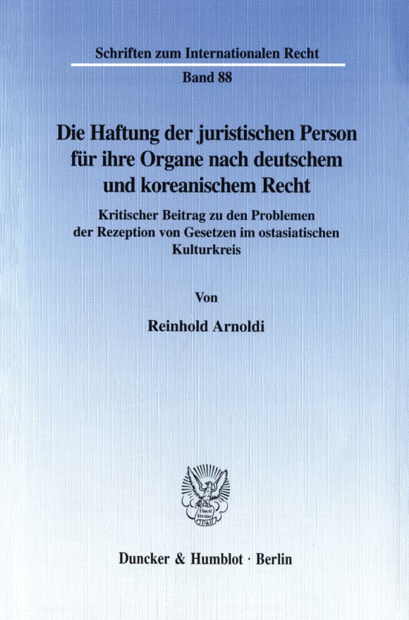 Cover Die Haftung der juristischen Person für ihre Organe nach deutschem und koreanischem Recht