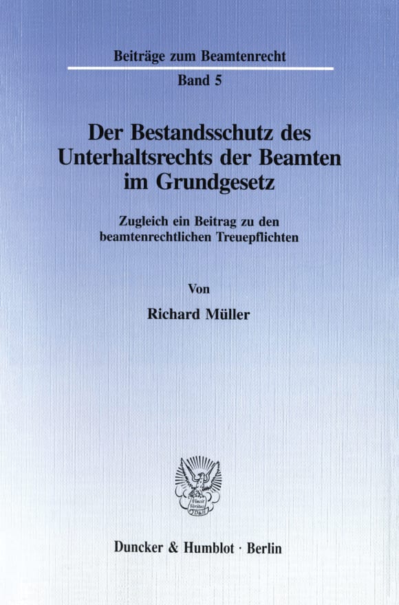 Cover Der Bestandsschutz des Unterhaltsrechts der Beamten im Grundgesetz