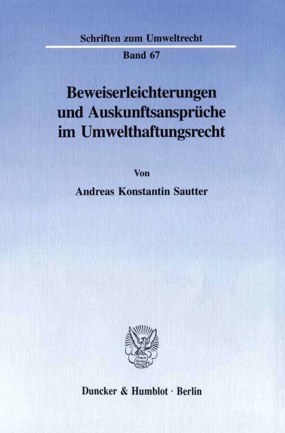 Cover Beweiserleichterungen und Auskunftsansprüche im Umwelthaftungsrecht