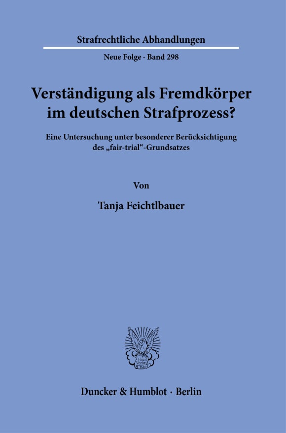 Cover Verständigung als Fremdkörper im deutschen Strafprozess?