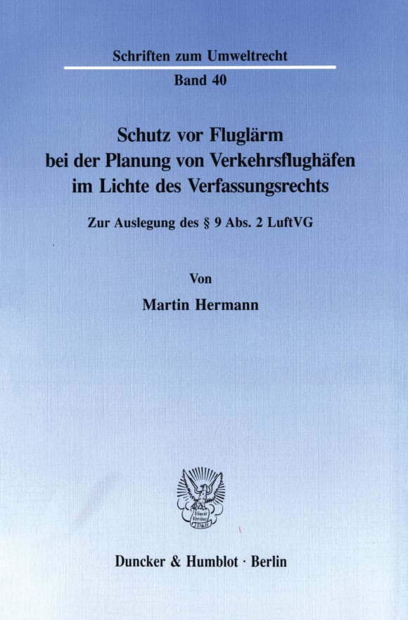 Cover Schutz vor Fluglärm bei der Planung von Verkehrsflughäfen im Lichte des Verfassungsrechts