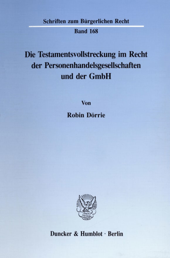 Cover Die Testamentsvollstreckung im Recht der Personenhandelsgesellschaften und der GmbH