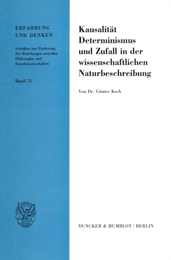 Cover Kausalität, Determinismus und Zufall in der wissenschaftlichen Naturbeschreibung