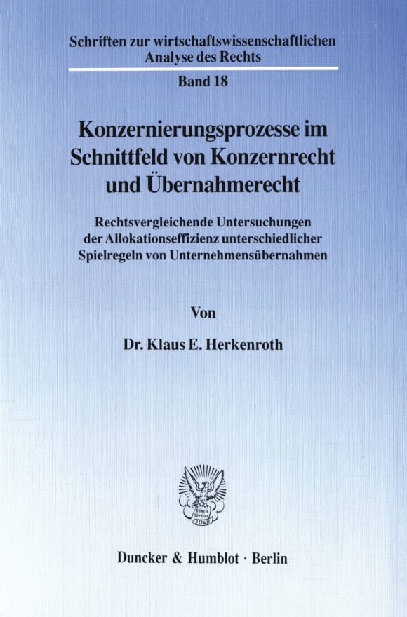 Cover Konzernierungsprozesse im Schnittfeld von Konzernrecht und Übernahmerecht