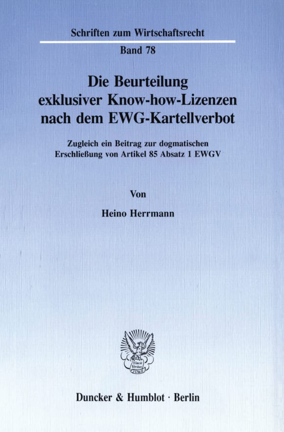 Cover Die Beurteilung exklusiver Know-how-Lizenzen nach dem EWG-Kartellverbot