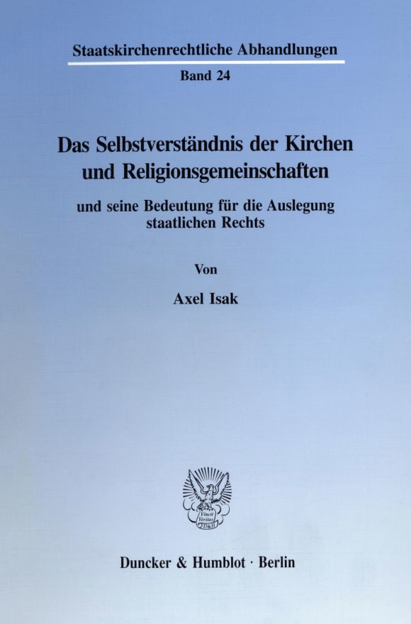 Cover Das Selbstverständnis der Kirchen und Religionsgemeinschaften und seine Bedeutung für die Auslegung staatlichen Rechts