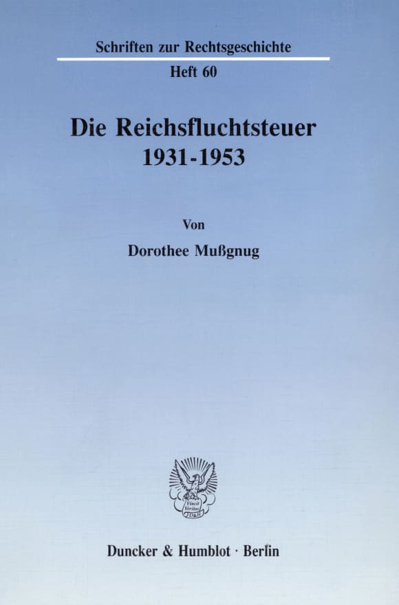 Cover Die Reichsfluchtsteuer 1931 - 1953