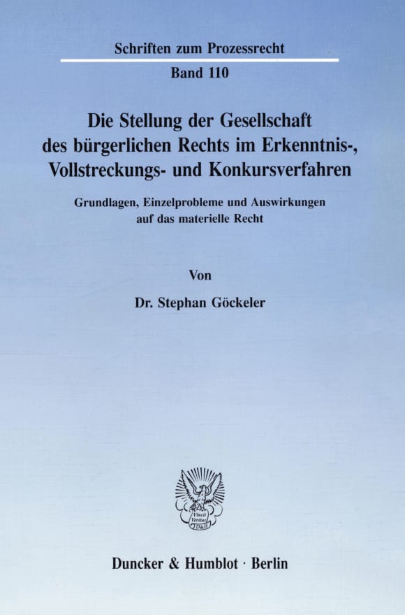 Cover Die Stellung der Gesellschaft des bürgerlichen Rechts im Erkenntnis-, Vollstreckungs- und Konkursverfahren