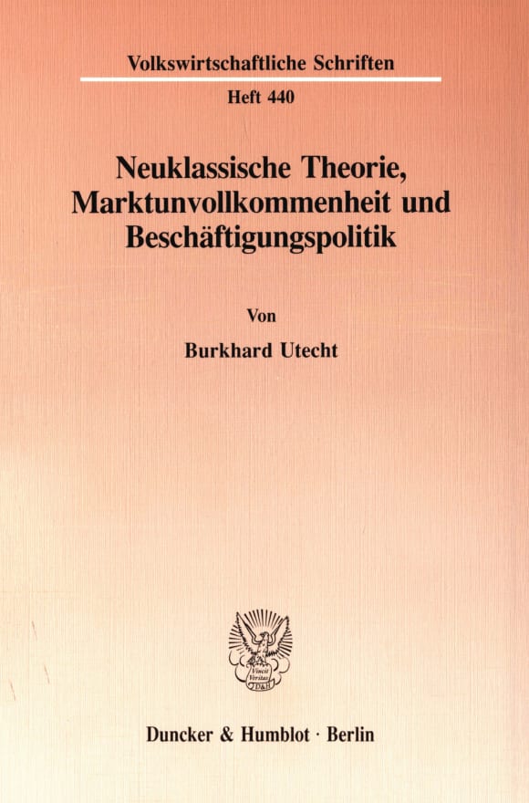 Cover Neuklassische Theorie, Marktunvollkommenheit und Beschäftigungspolitik