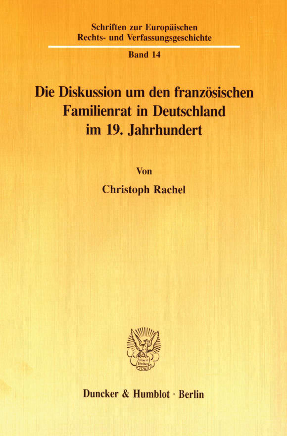 Cover Die Diskussion um den französischen Familienrat in Deutschland im 19. Jahrhundert