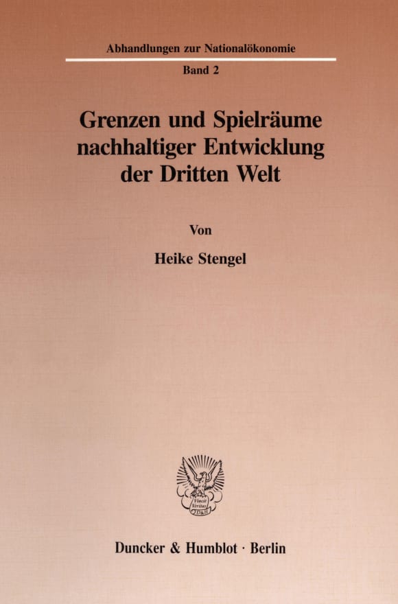 Cover Grenzen und Spielräume nachhaltiger Entwicklung der Dritten Welt