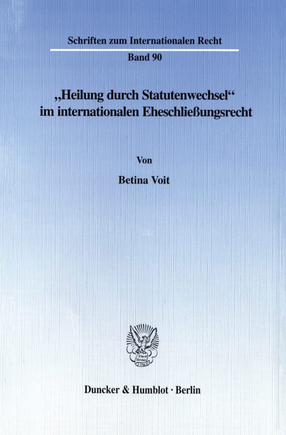 Cover »Heilung durch Statutenwechsel« im internationalen Eheschließungsrecht