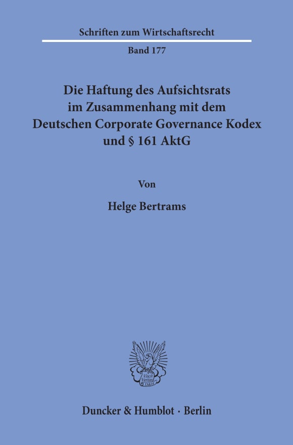 Cover Die Haftung des Aufsichtsrats im Zusammenhang mit dem Deutschen Corporate Governance Kodex und § 161 AktG