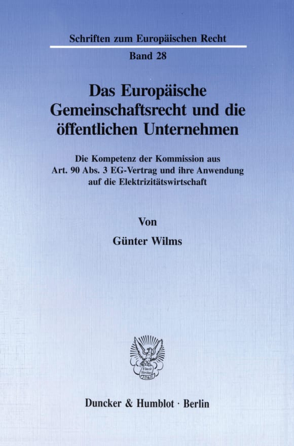 Cover Das Europäische Gemeinschaftsrecht und die öffentlichen Unternehmen