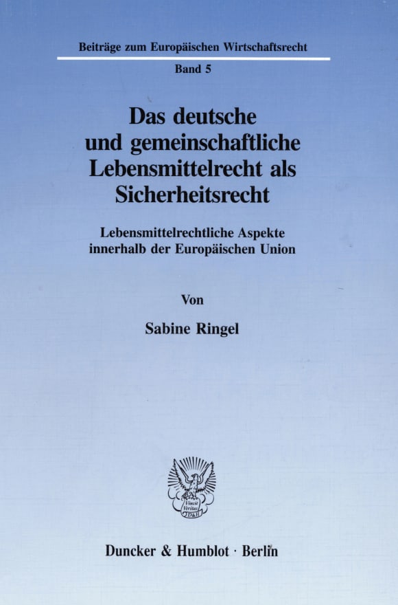 Cover Das deutsche und gemeinschaftliche Lebensmittelrecht als Sicherheitsrecht