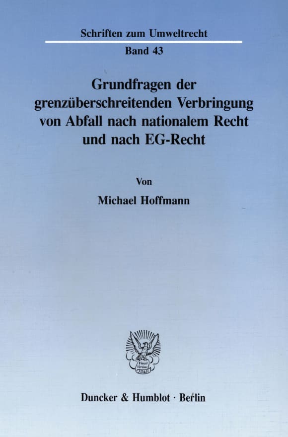 Cover Grundfragen der grenzüberschreitenden Verbringung von Abfall nach nationalem Recht und nach EG-Recht