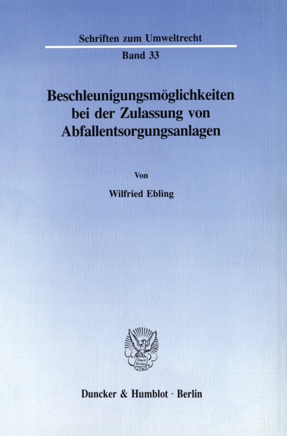 Cover Beschleunigungsmöglichkeiten bei der Zulassung von Abfallentsorgungsanlagen