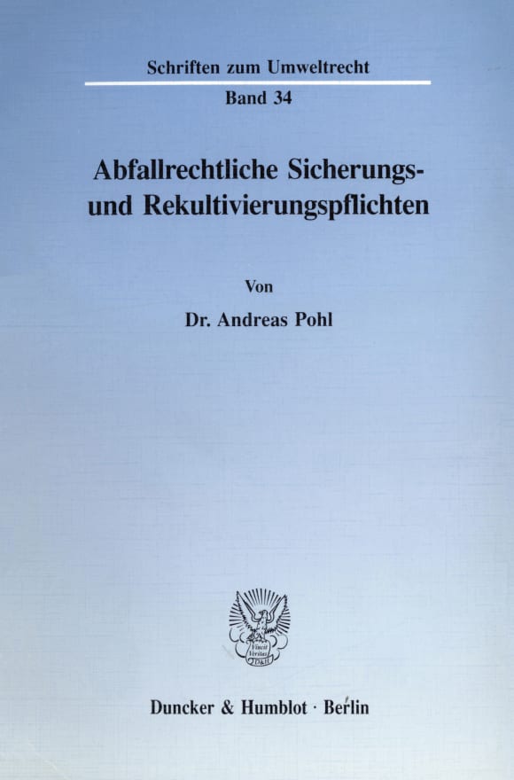 Cover Abfallrechtliche Sicherungs- und Rekultivierungspflichten