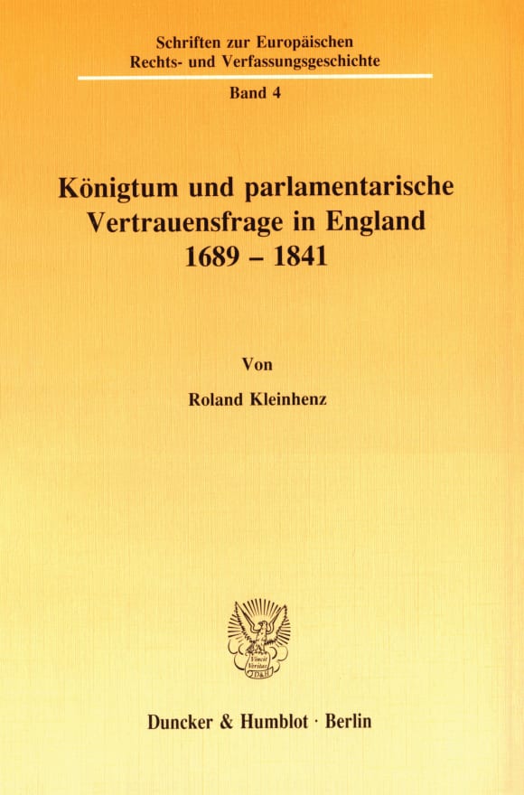 Cover Königtum und parlamentarische Vertrauensfrage in England 1689 - 1841