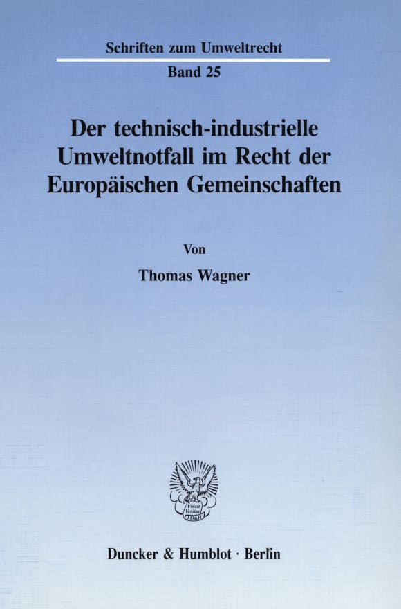 Cover Der technisch-industrielle Umweltnotfall im Recht der Europäischen Gemeinschaften