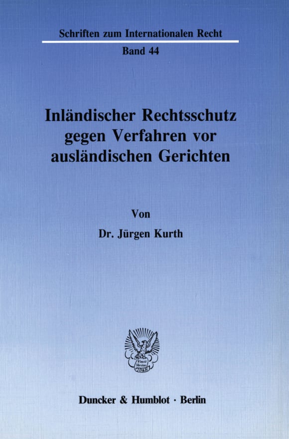 Cover Inländischer Rechtsschutz gegen Verfahren vor ausländischen Gerichten