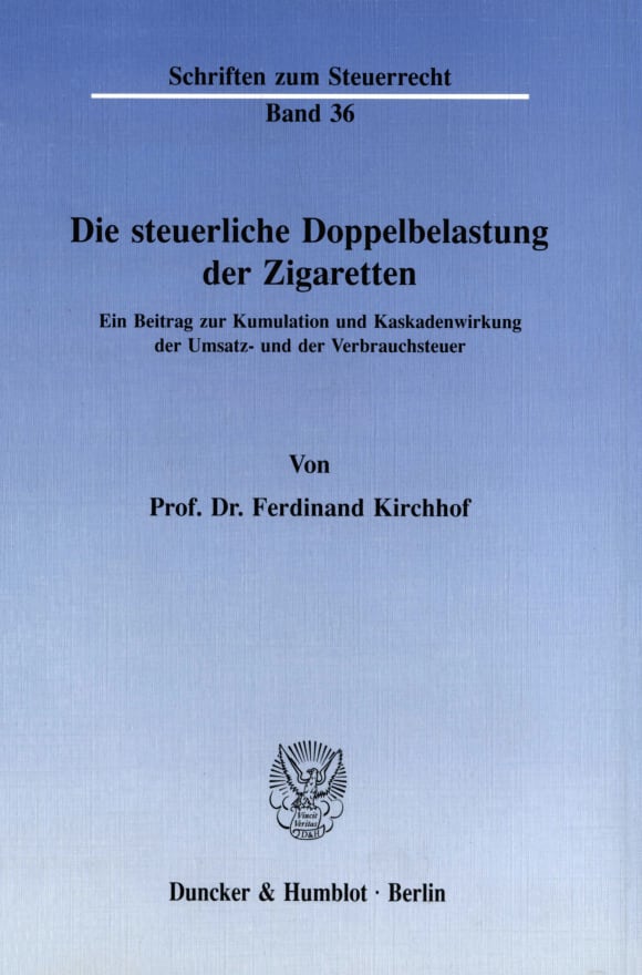 Cover Die steuerliche Doppelbelastung der Zigaretten