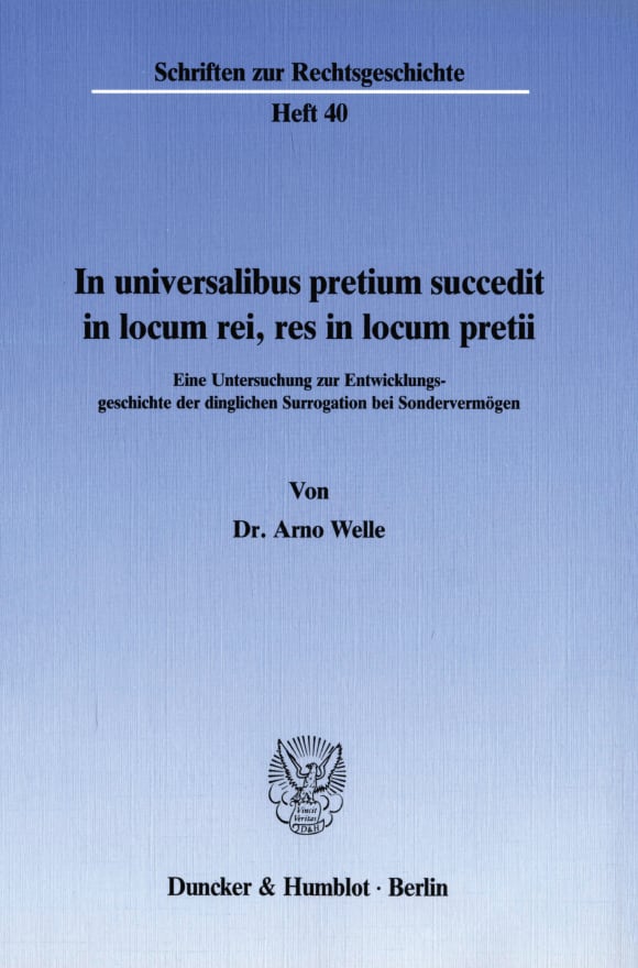 Cover In universalibus pretium succedit in locum rei, res in locum pretii