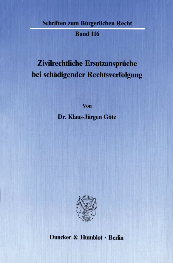 Cover Zivilrechtliche Ersatzansprüche bei schädigender Rechtsverfolgung