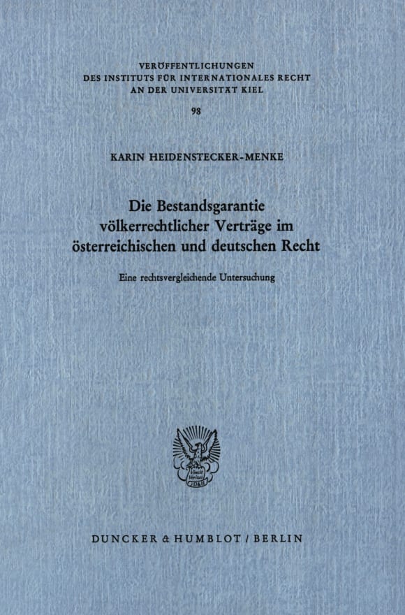 Cover Die Bestandsgarantie völkerrechtlicher Verträge im österreichischen und deutschen Recht