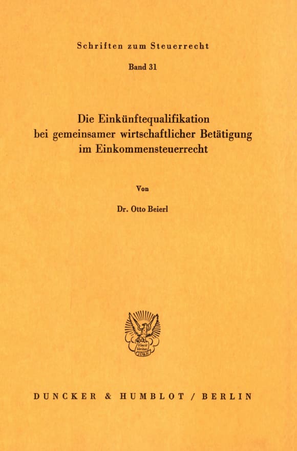 Cover Die Einkünftequalifikation bei gemeinsamer wirtschaftlicher Betätigung im Einkommensteuerrecht