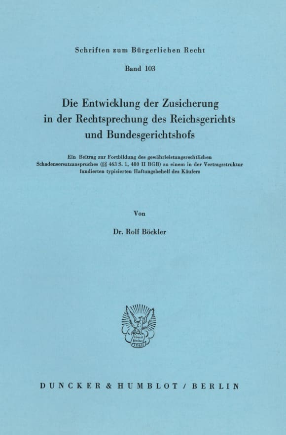 Cover Die Entwicklung der Zusicherung in der Rechtsprechung des Reichsgerichts und Bundesgerichtshofs