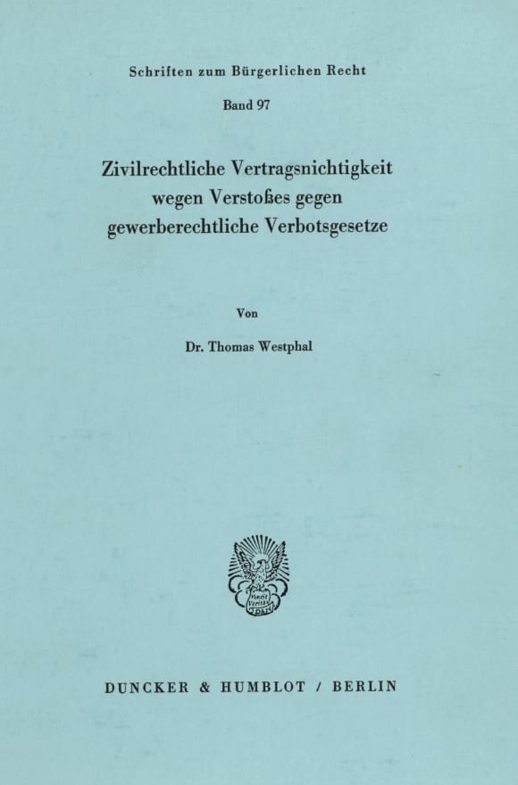 Cover Zivilrechtliche Vertragsnichtigkeit wegen Verstoßes gegen gewerberechtliche Verbotsgesetze