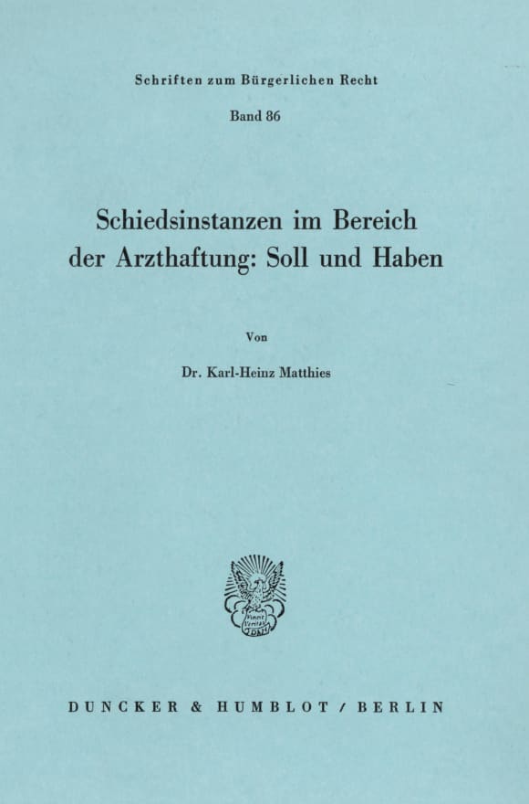 Cover Schiedsinstanzen im Bereich der Arzthaftung: Soll und Haben