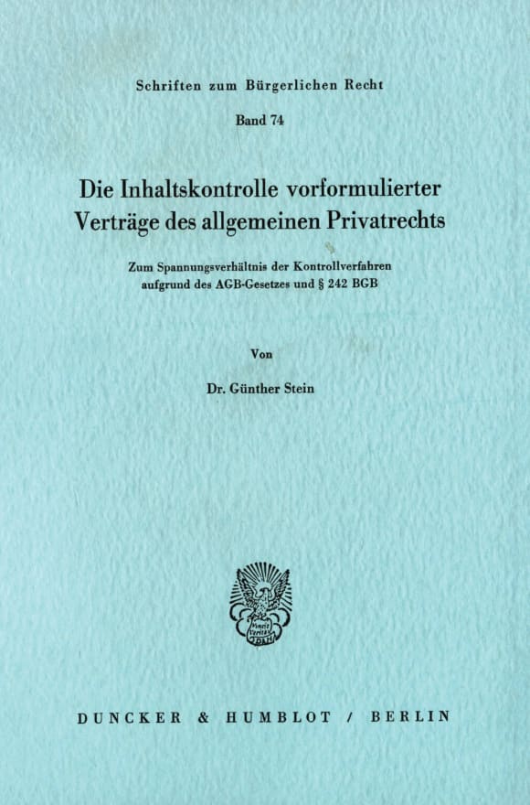 Cover Die Inhaltskontrolle vorformulierter Verträge des allgemeinen Privatrechts