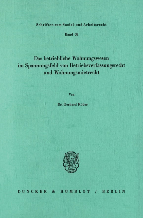 Cover Das betriebliche Wohnungswesen in Spannungsfeld von Betriebsverfassungsrecht und Wohnungsmietrecht