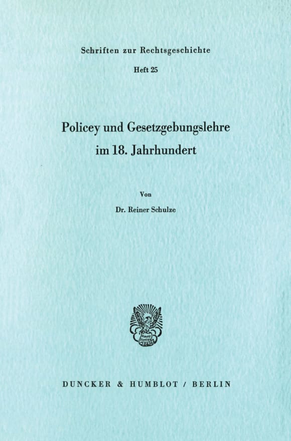 Cover Policey und Gesetzgebungslehre im 18. Jahrhundert