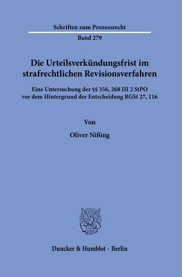 Cover Die Urteilsverkündungsfrist im strafrechtlichen Revisionsverfahren