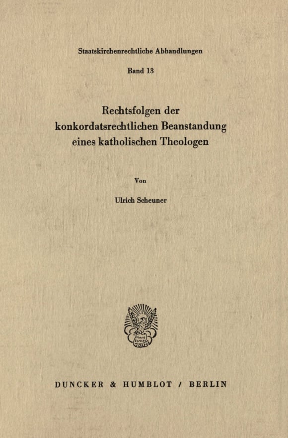 Cover Rechtsfolgen der konkordatsrechtlichen Beanstandung eines katholischen Theologen